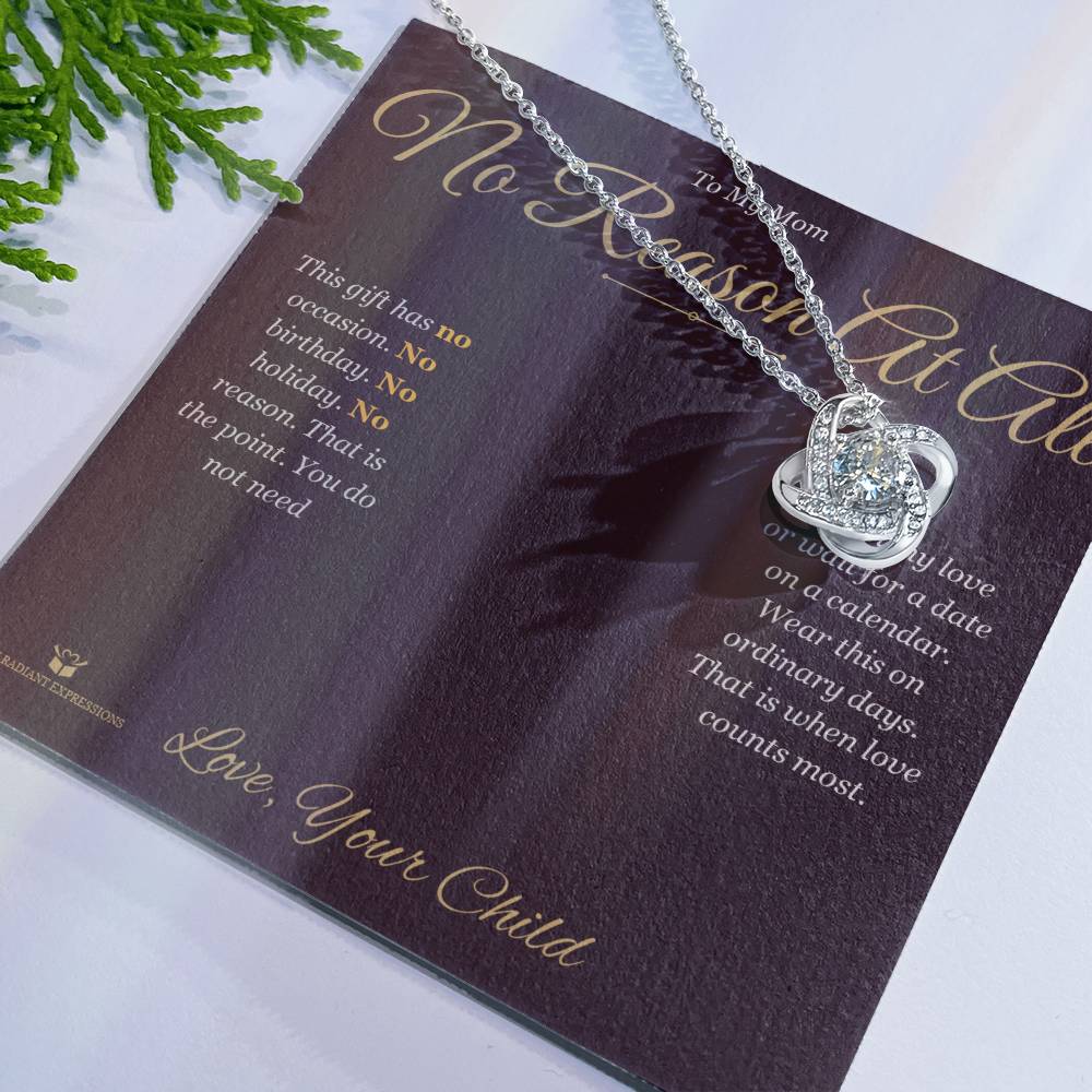 No Reason At All - Love Knot Necklace for Mom - personalized keepsake gift from SKH Radiant Expressions