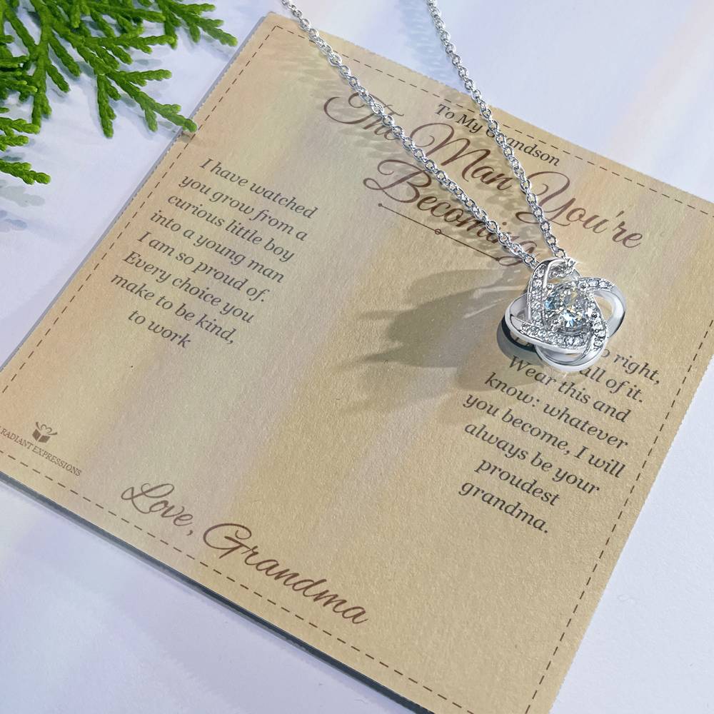 The Man You're Becoming - Love Knot Necklace for Grandson