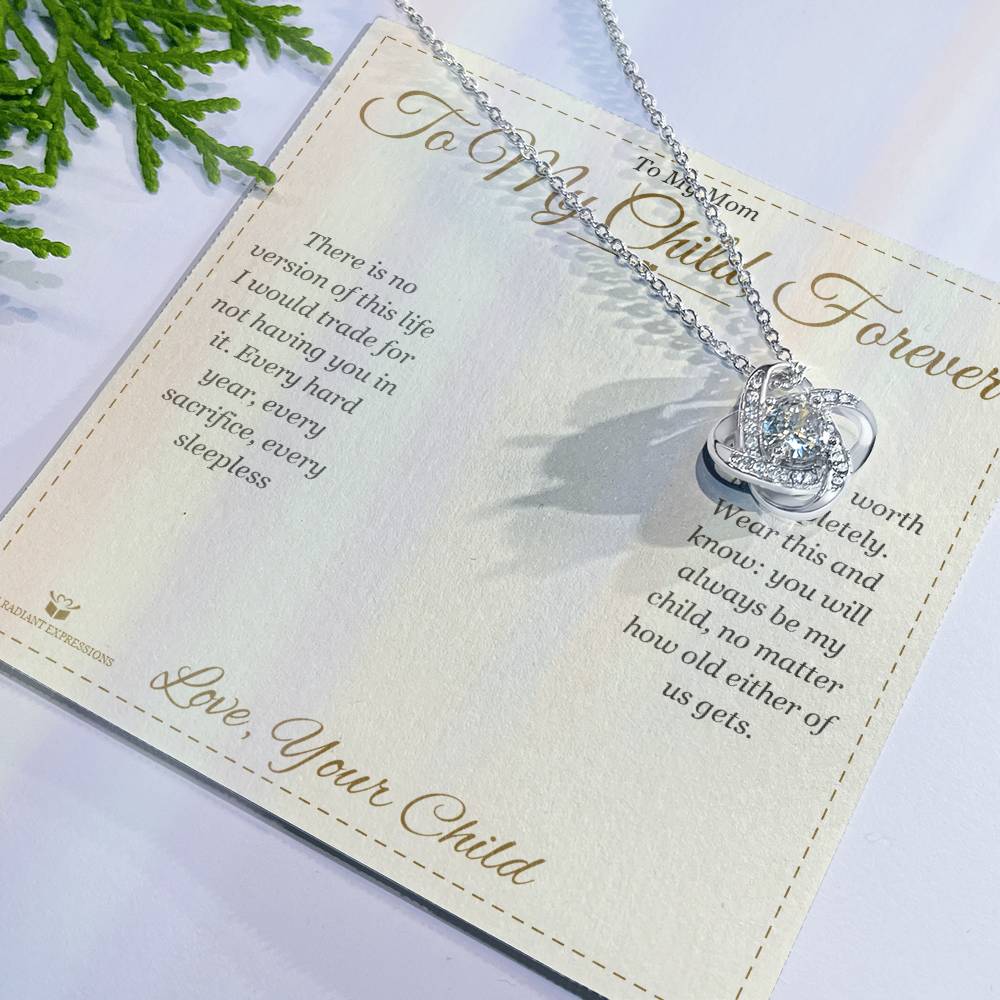 To My Child, Forever - Love Knot Necklace for Mom