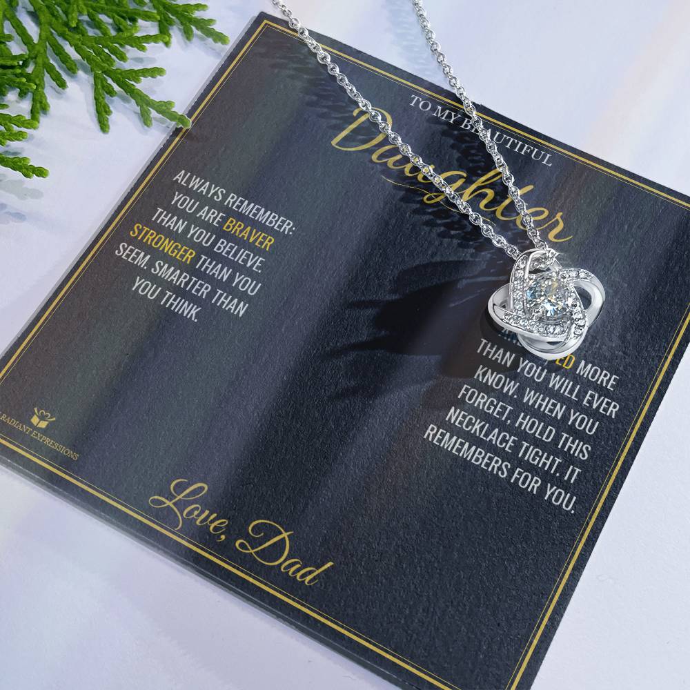 Braver. Stronger. Loved. - Love Knot Necklace for Daughter