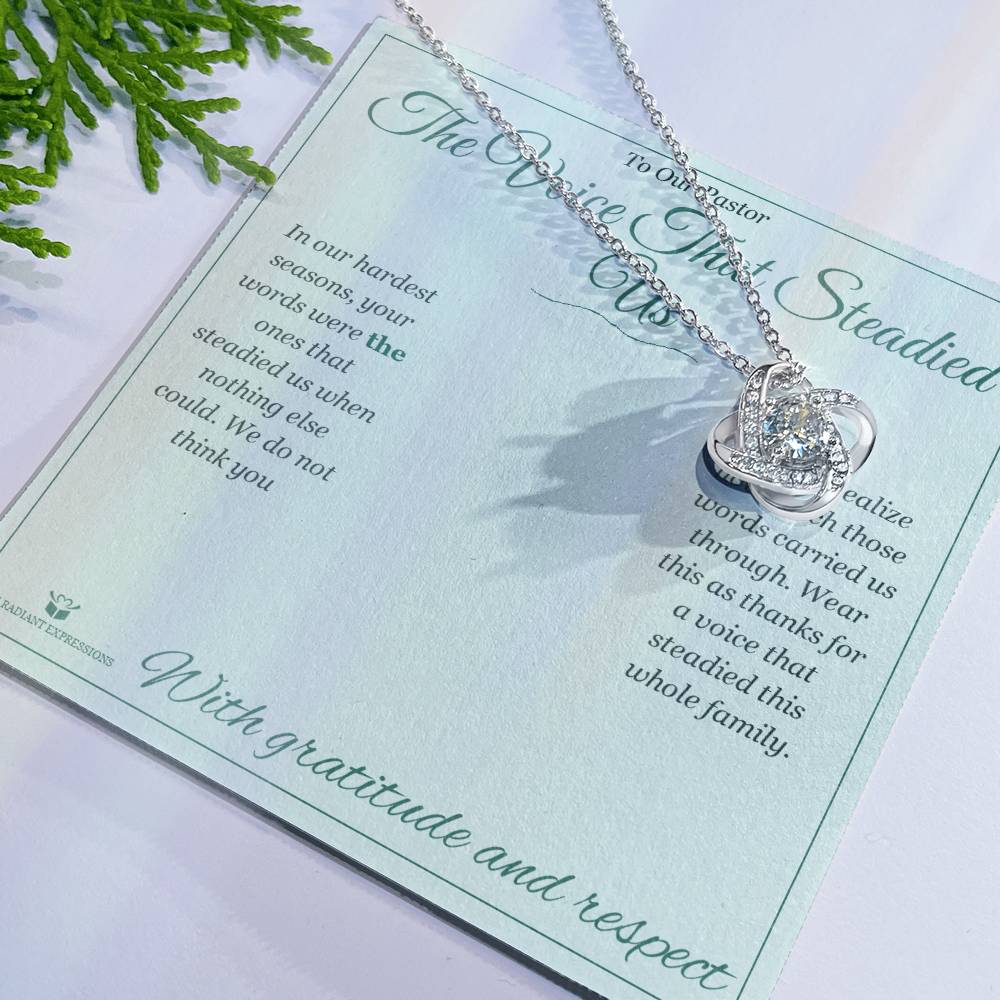 The Voice That Steadied Us - Love Knot Necklace for Pastor - personalized keepsake gift from SKH Radiant Expressions