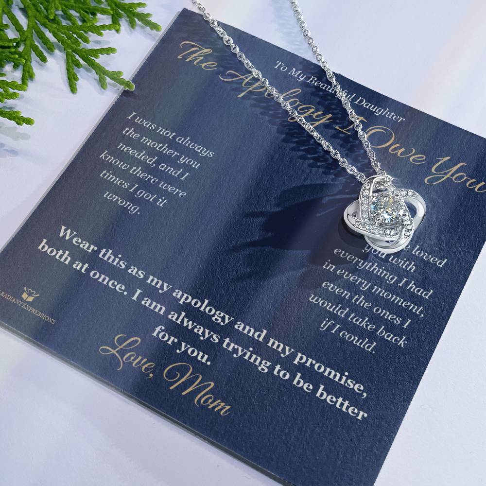 The Apology I Owe You - Love Knot Necklace for Daughter