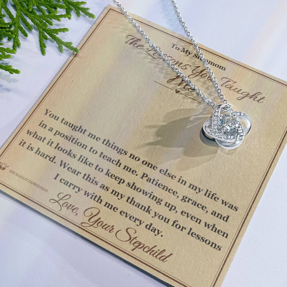 The Lessons You Taught Me - Love Knot Necklace for Stepmom