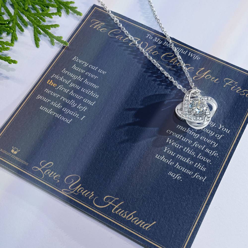 The Cat Who Chose You First - Love Knot Necklace for Wife - personalized keepsake gift from SKH Radiant Expressions