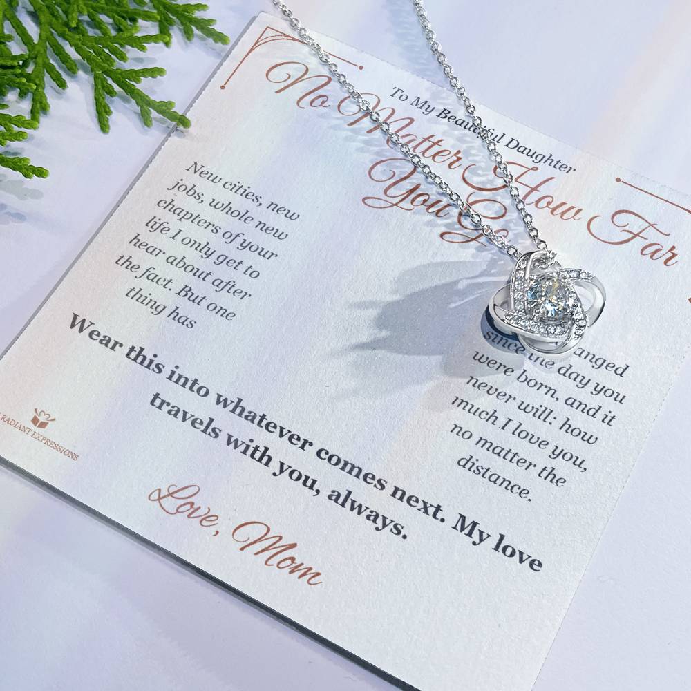 No Matter How Far You Go - Love Knot Necklace for Daughter - personalized keepsake gift from SKH Radiant Expressions