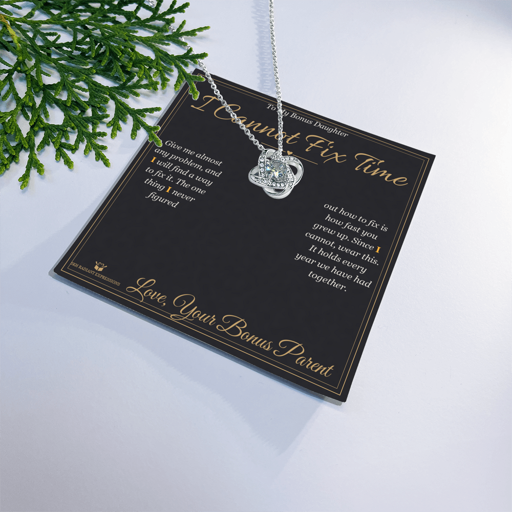 I Cannot Fix Time - Love Knot Necklace for Stepdaughter