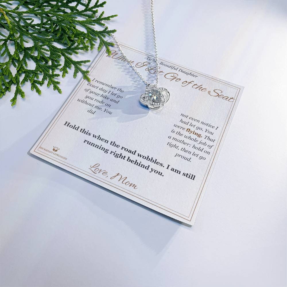 When I Let Go of the Seat - Love Knot Necklace for Daughter