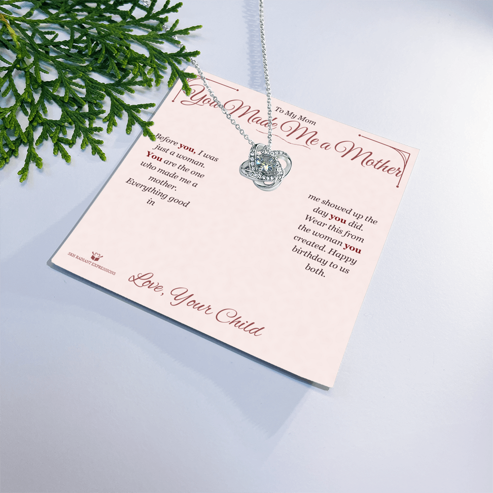 You Made Me a Mother - Love Knot Necklace for Mom