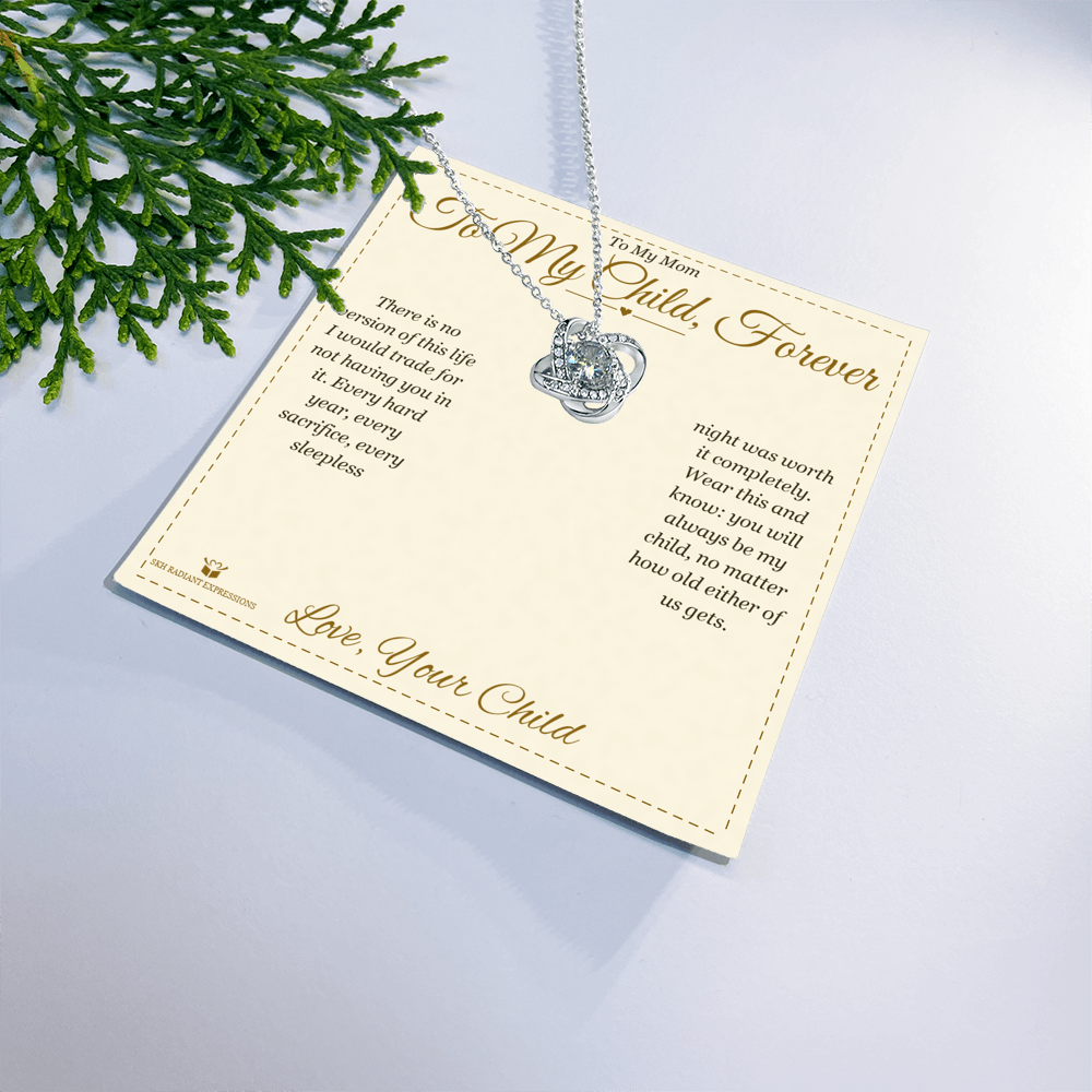 To My Child, Forever - Love Knot Necklace for Mom