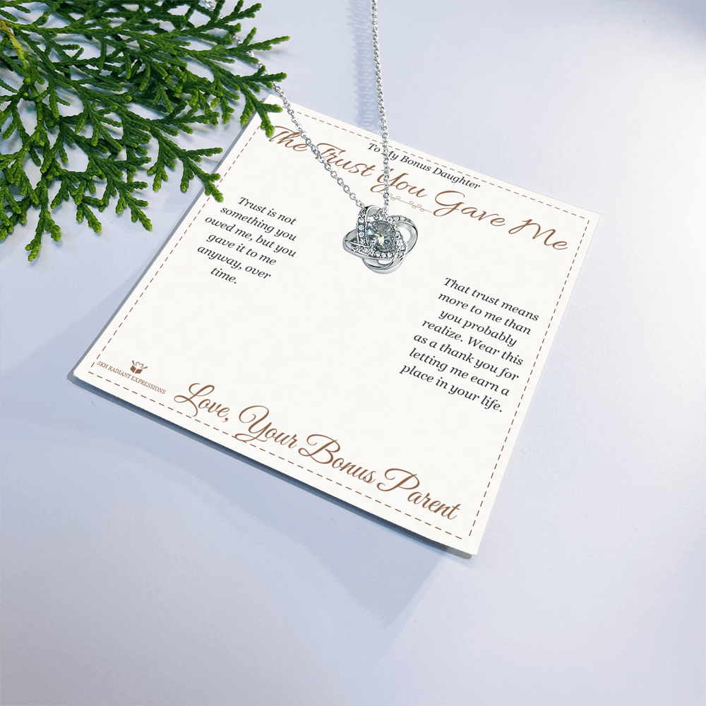 The Trust You Gave Me - Love Knot Necklace for Stepdaughter