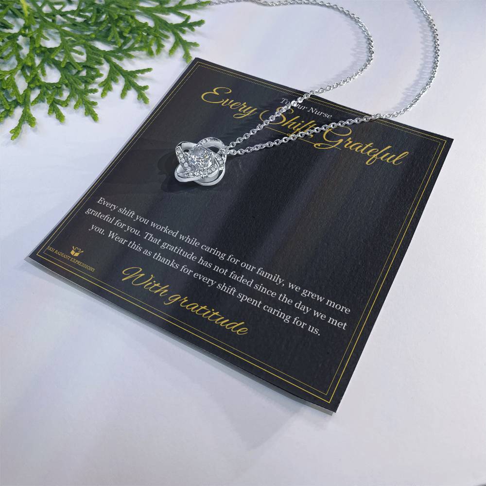 Every Shift, Grateful - Love Knot Necklace for Nurse