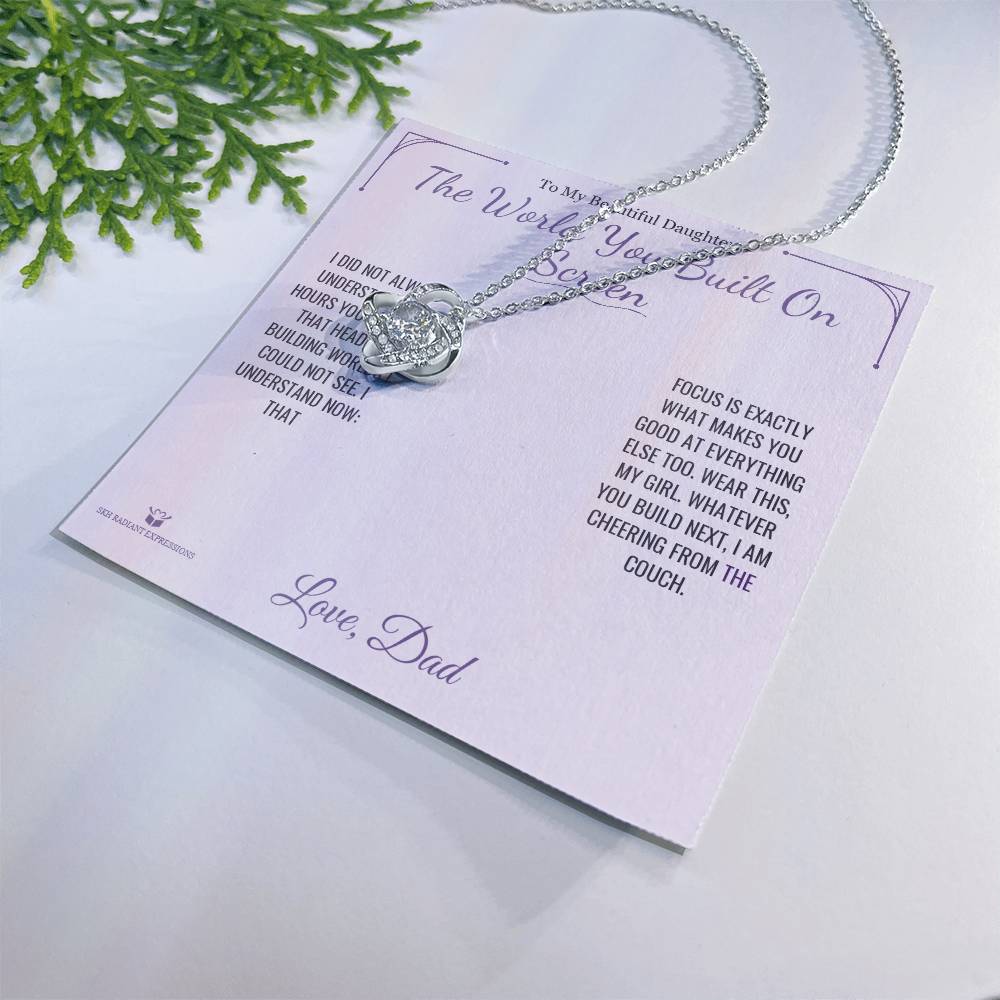 The World You Built On Screen - Love Knot Necklace for Daughter
