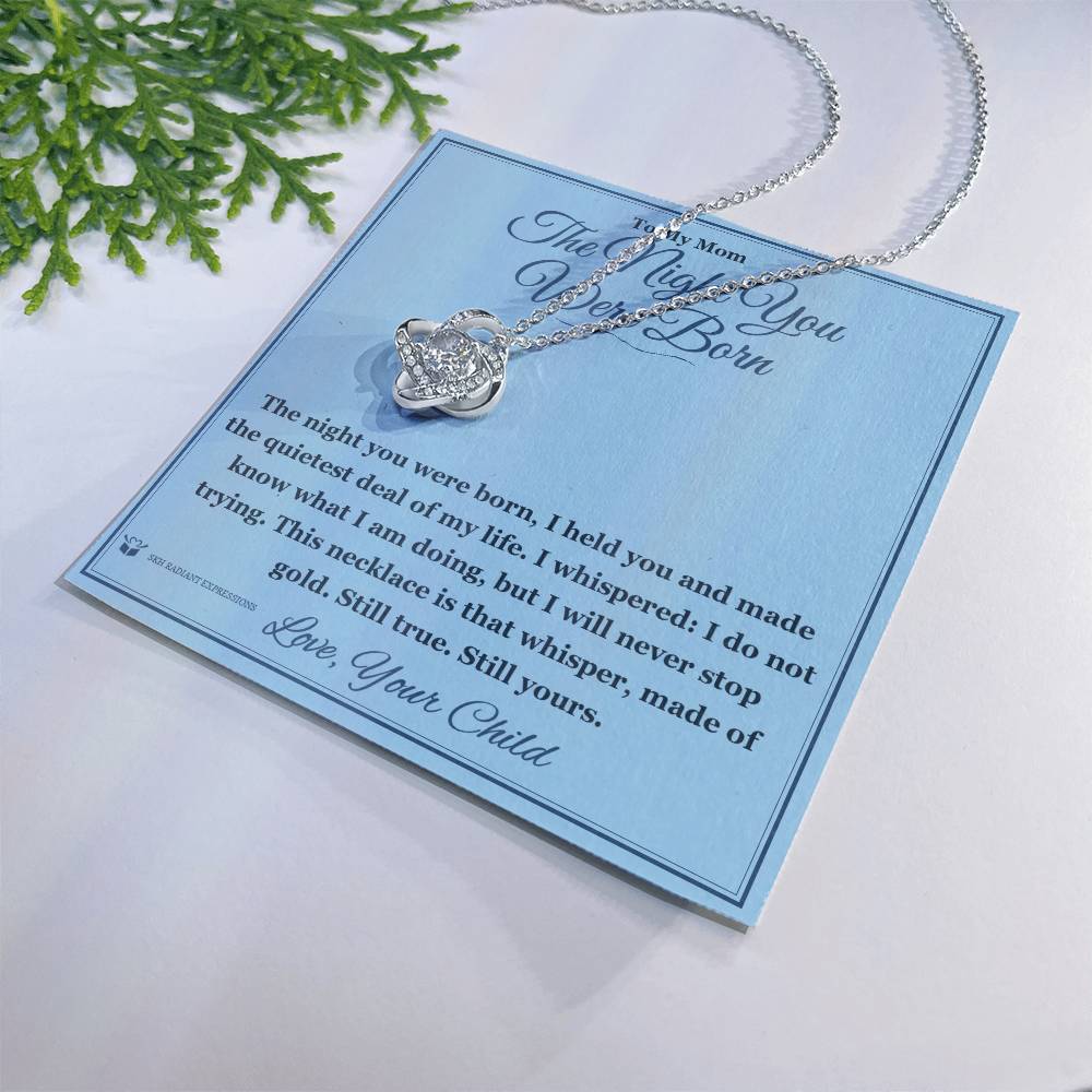 The Night You Were Born - Love Knot Necklace for Mom