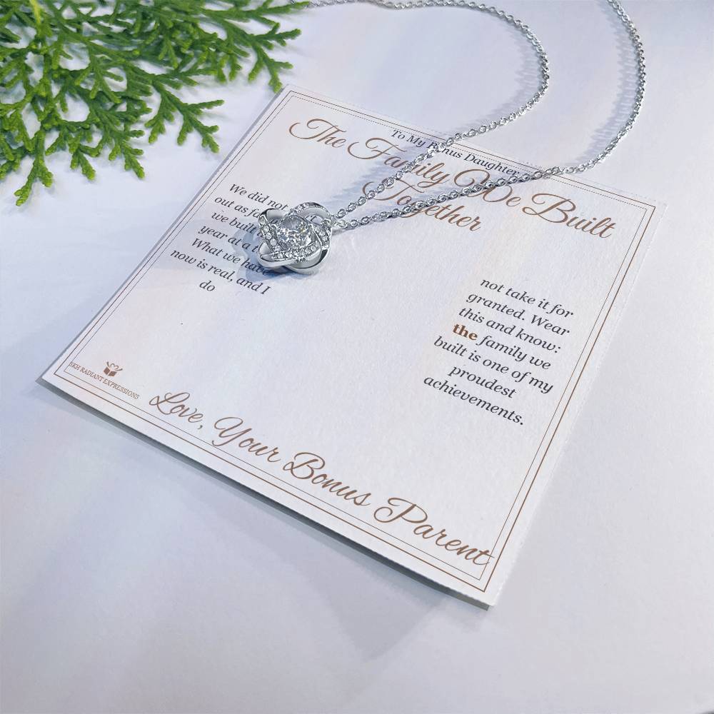 The Family We Built Together - Love Knot Necklace for Stepdaughter