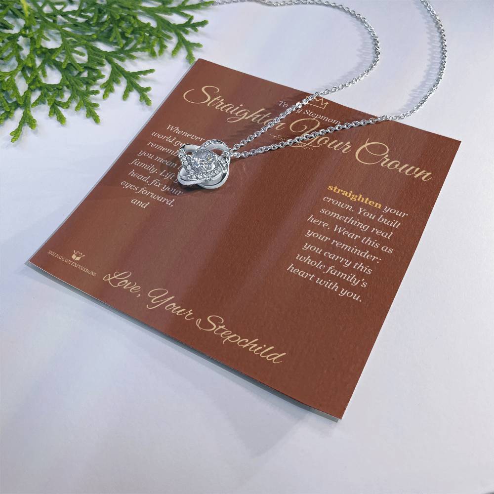 Straighten Your Crown - Love Knot Necklace for Stepmom