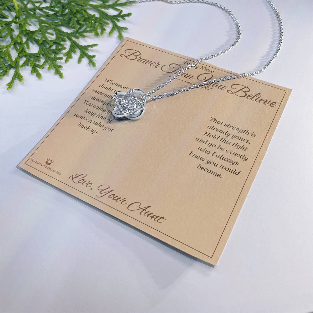 Braver Than You Believe - Love Knot Necklace for Niece