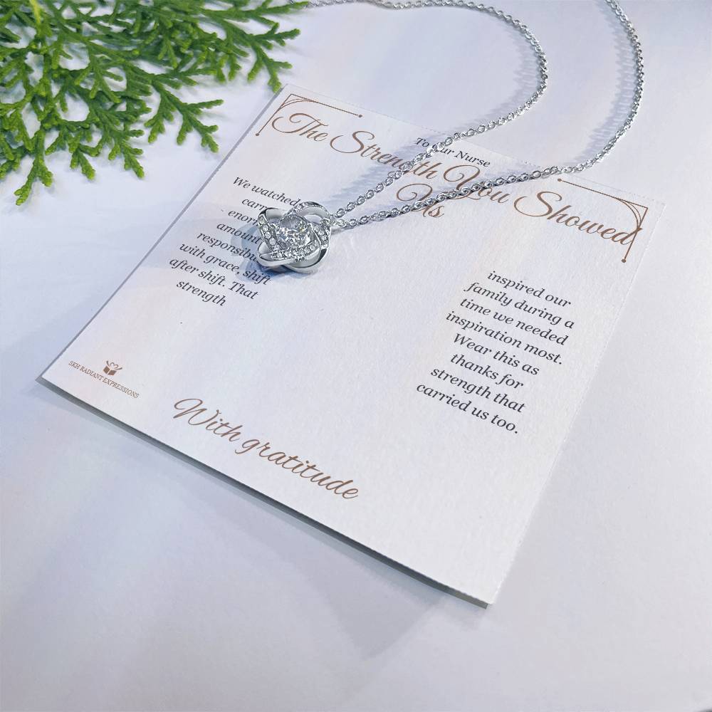 The Strength You Showed Us - Love Knot Necklace for Nurse