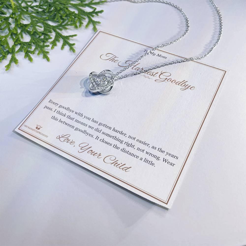 The Hardest Goodbye - Love Knot Necklace for Mom