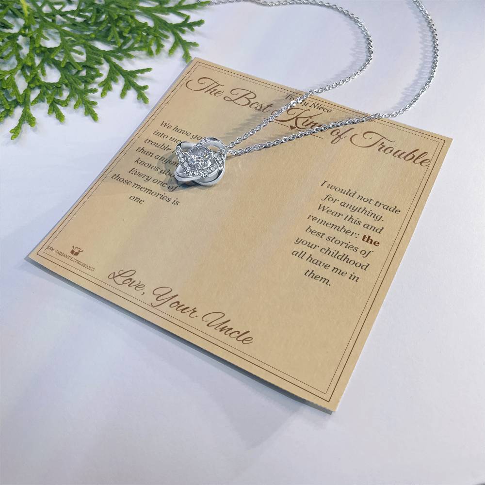 The Best Kind of Trouble - Love Knot Necklace for Niece