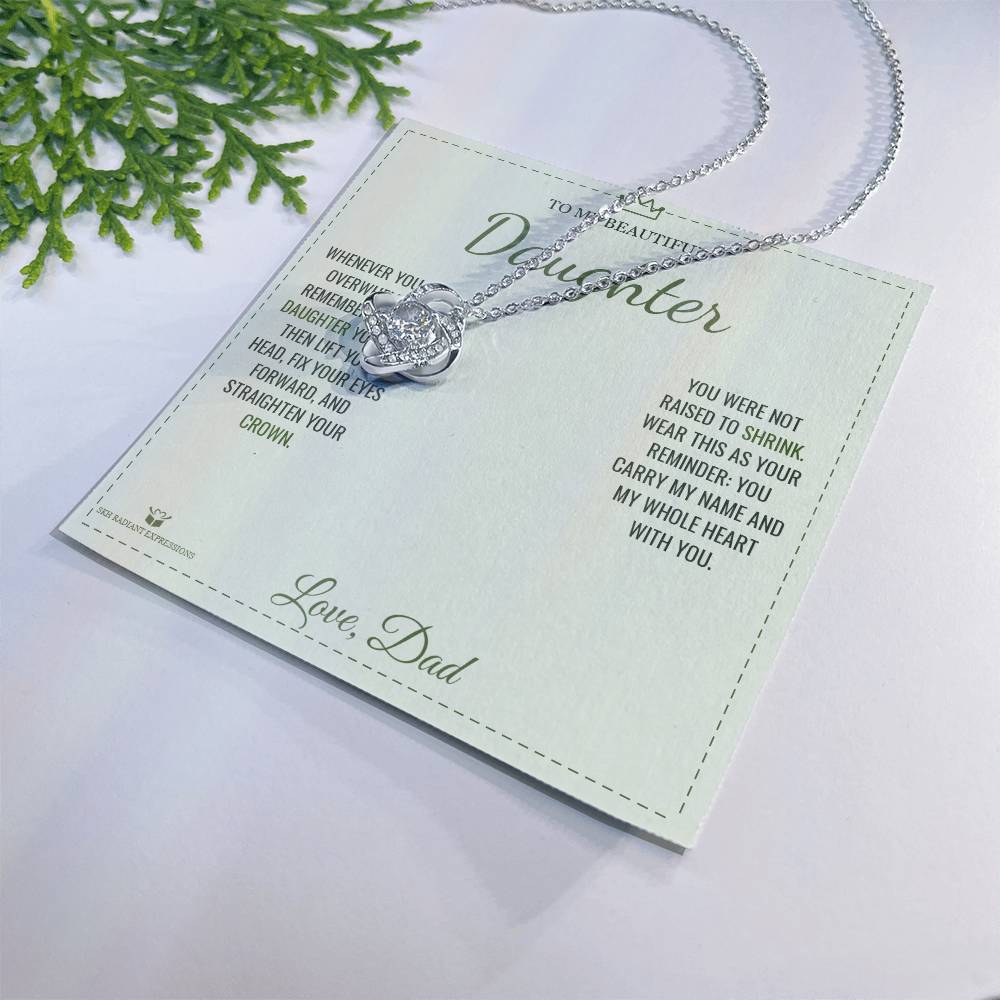 Straighten Your Crown - Love Knot Necklace for Daughter