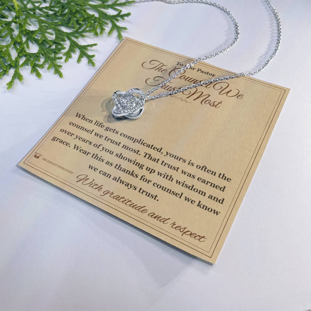 The Counsel We Trust Most - Love Knot Necklace for Pastor