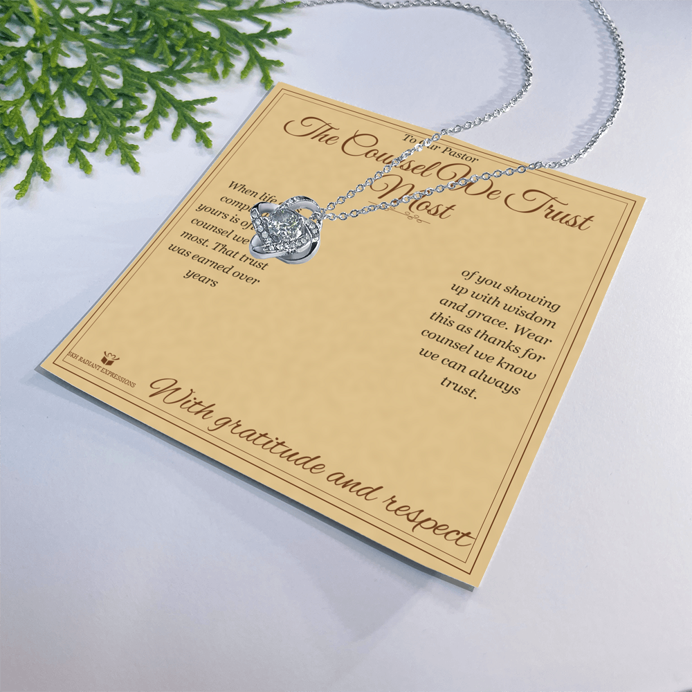 The Counsel We Trust Most - Love Knot Necklace for Pastor