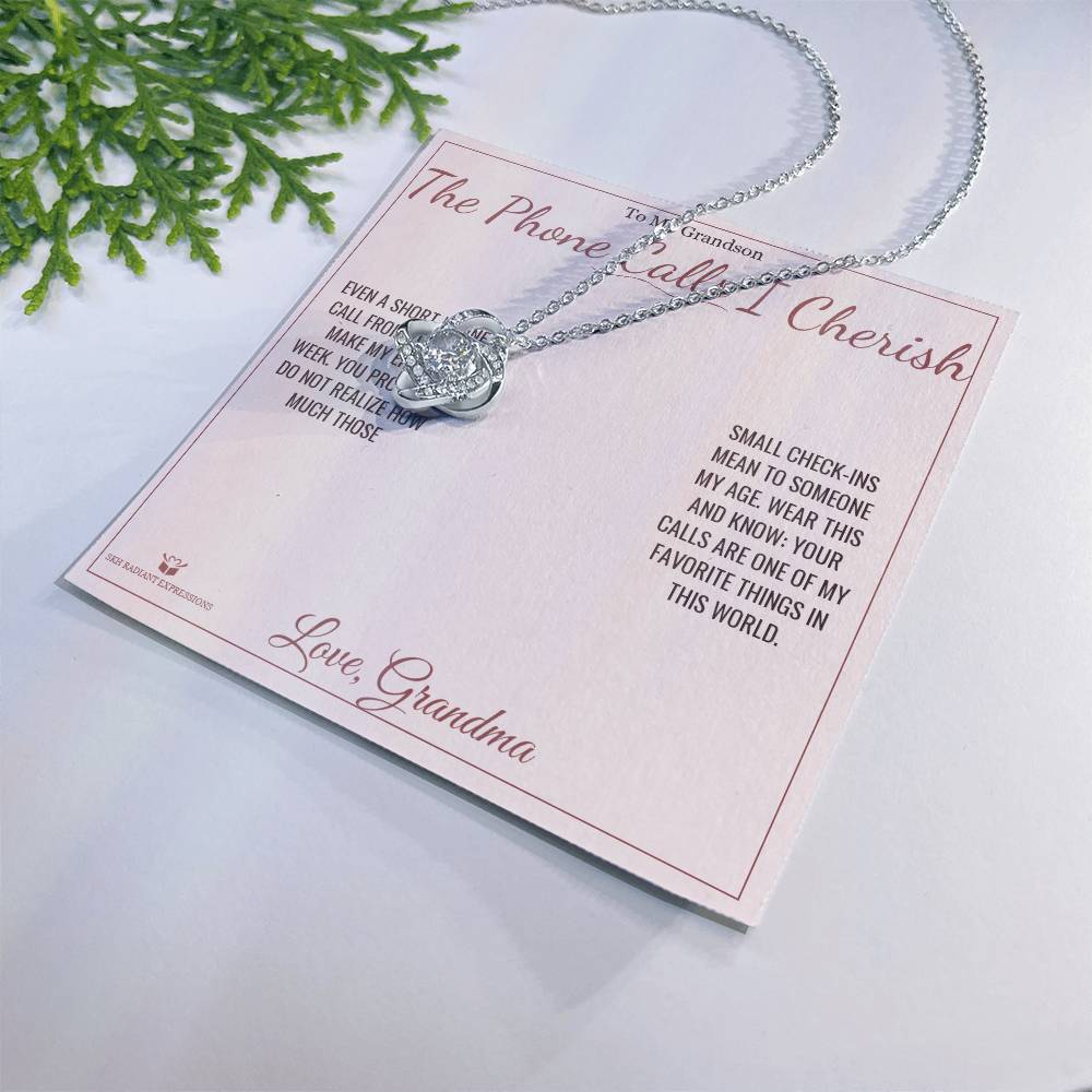 The Phone Calls I Cherish - Love Knot Necklace for Grandson