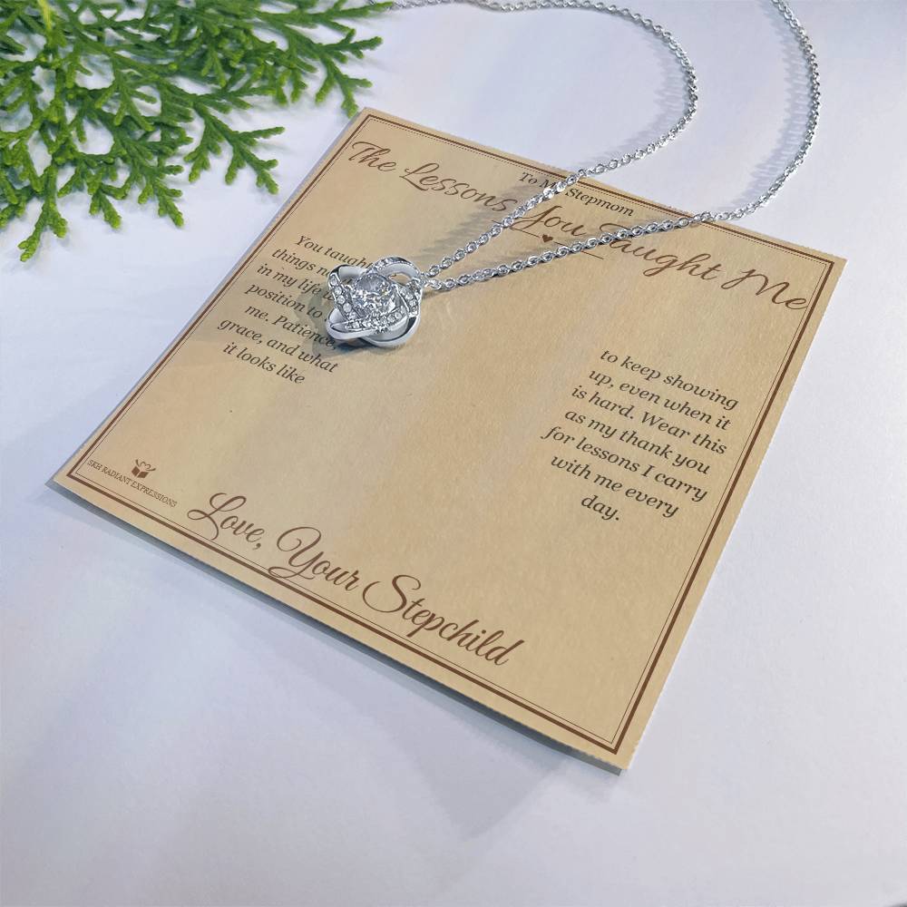 The Lessons You Taught Me - Love Knot Necklace for Stepmom