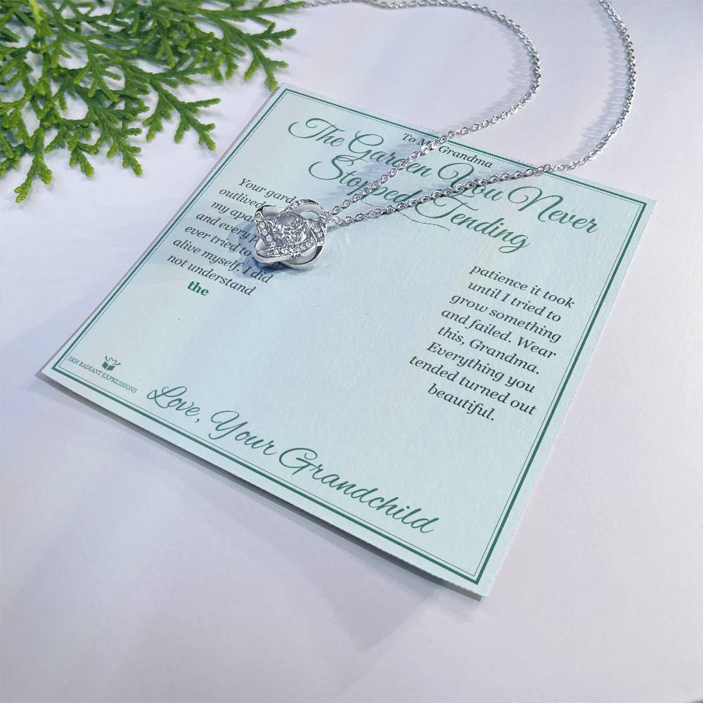 The Garden You Never Stopped Tending - Love Knot Necklace for Grandmother