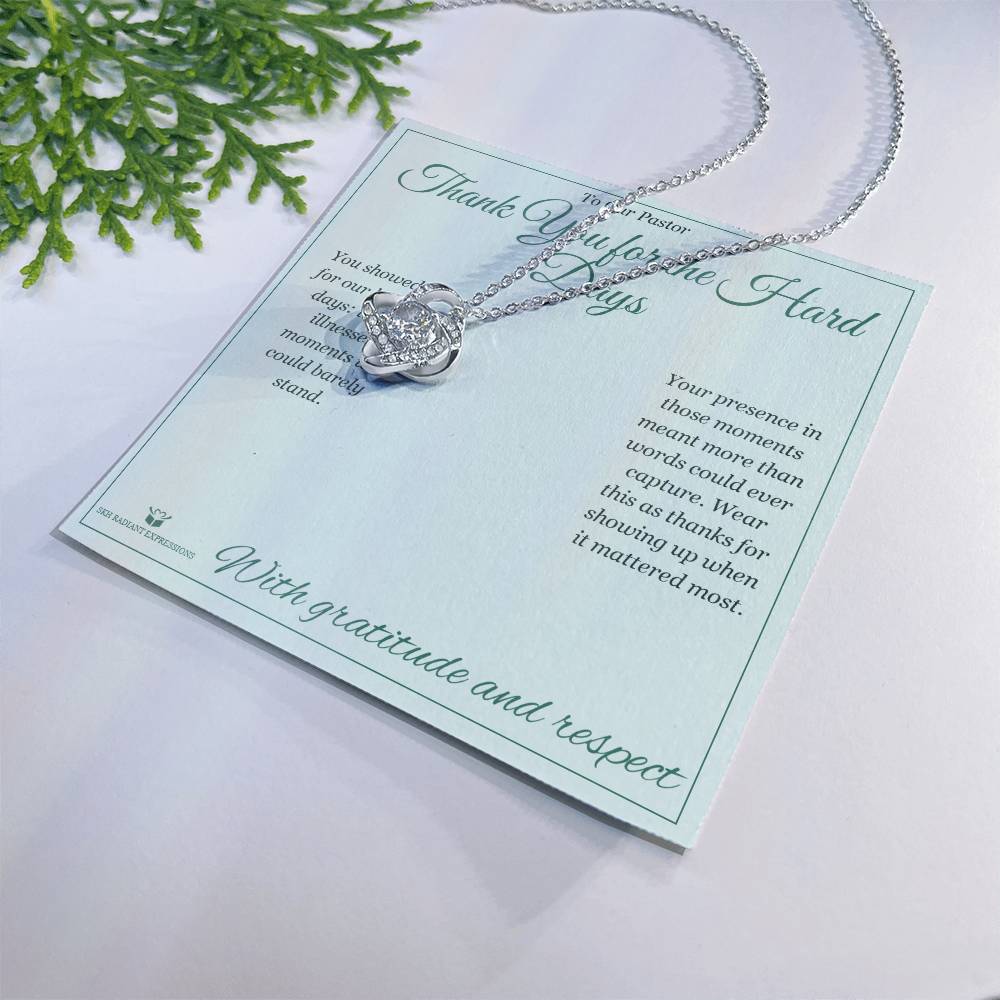 Thank You for the Hard Days - Love Knot Necklace for Pastor