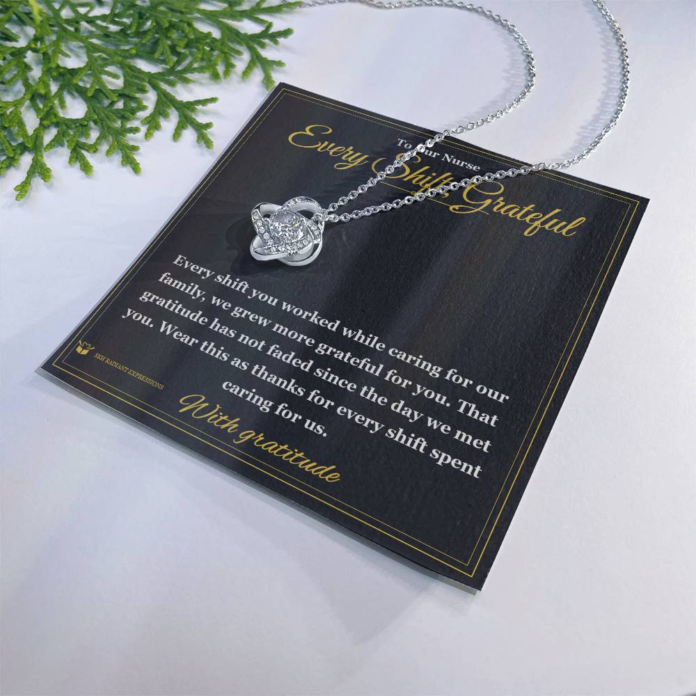 Every Shift, Grateful - Love Knot Necklace for Nurse