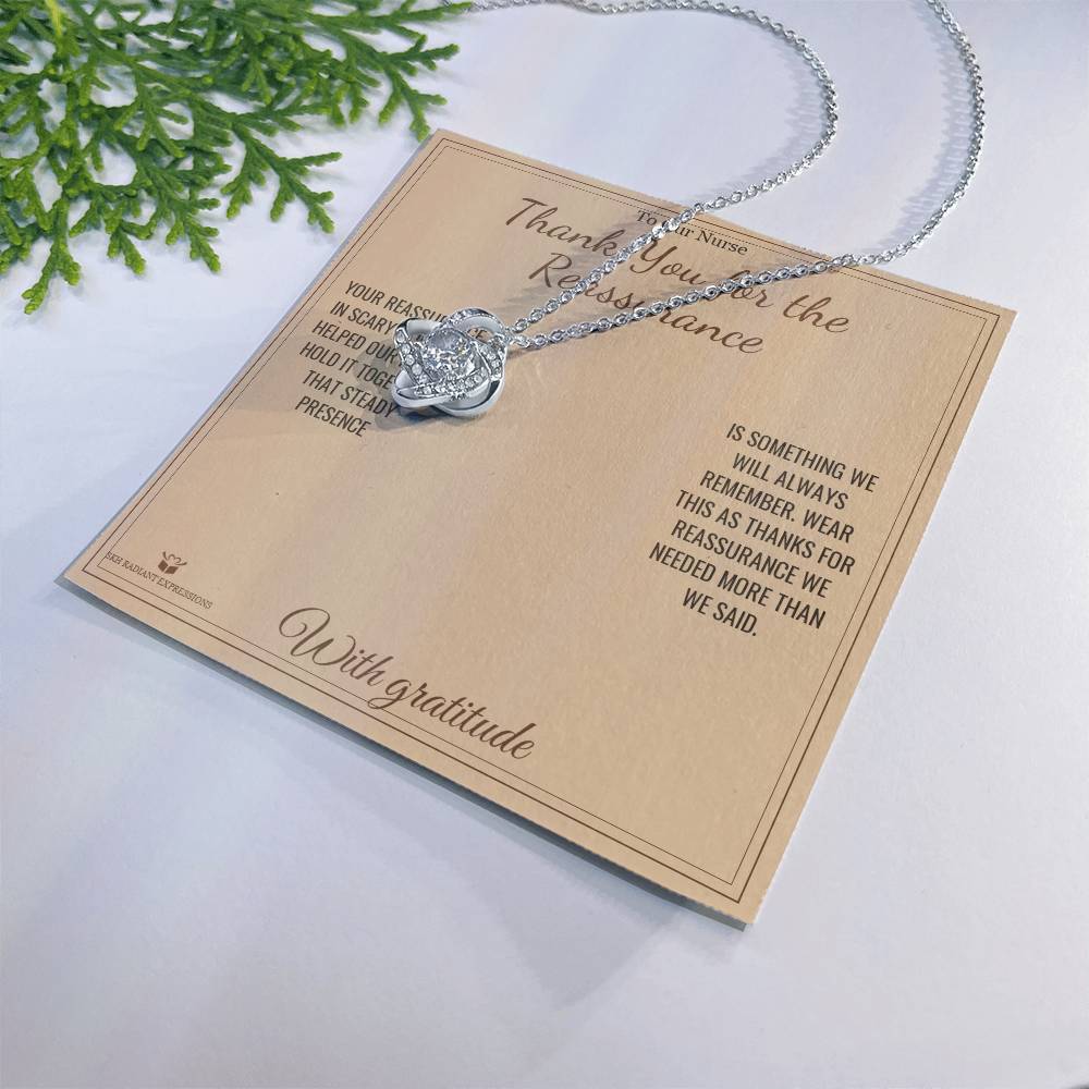 Thank You for the Reassurance - Love Knot Necklace for Nurse