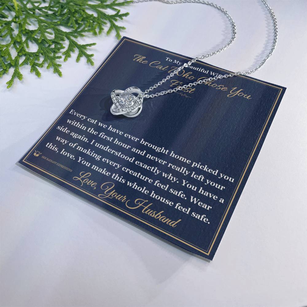 The Cat Who Chose You First - Love Knot Necklace for Wife
