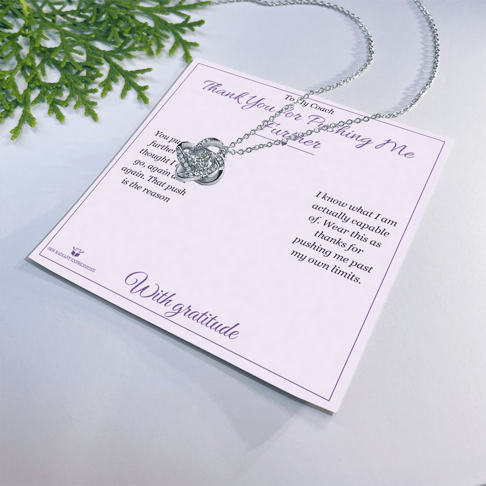 Thank You for Pushing Me Further - Love Knot Necklace for Coach