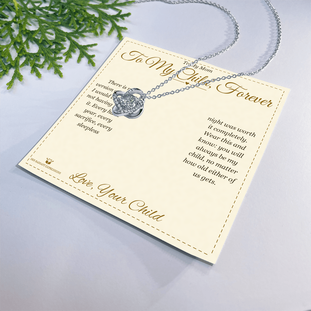 To My Child, Forever - Love Knot Necklace for Mom