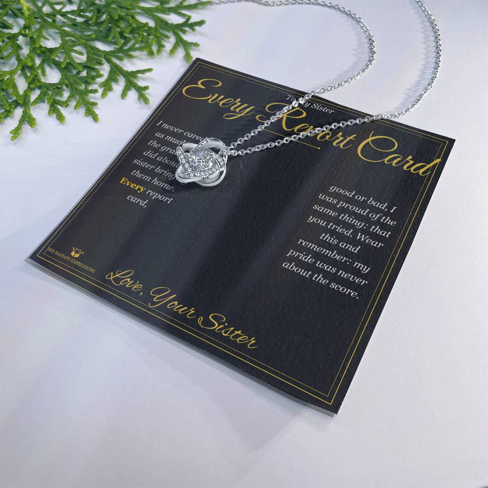 Every Report Card - Love Knot Necklace for Sister
