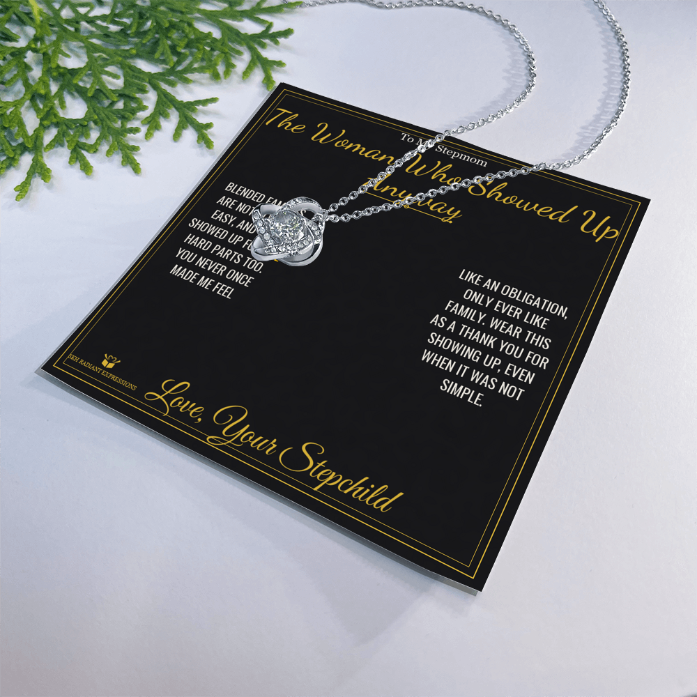The Woman Who Showed Up Anyway - Love Knot Necklace for Stepmom