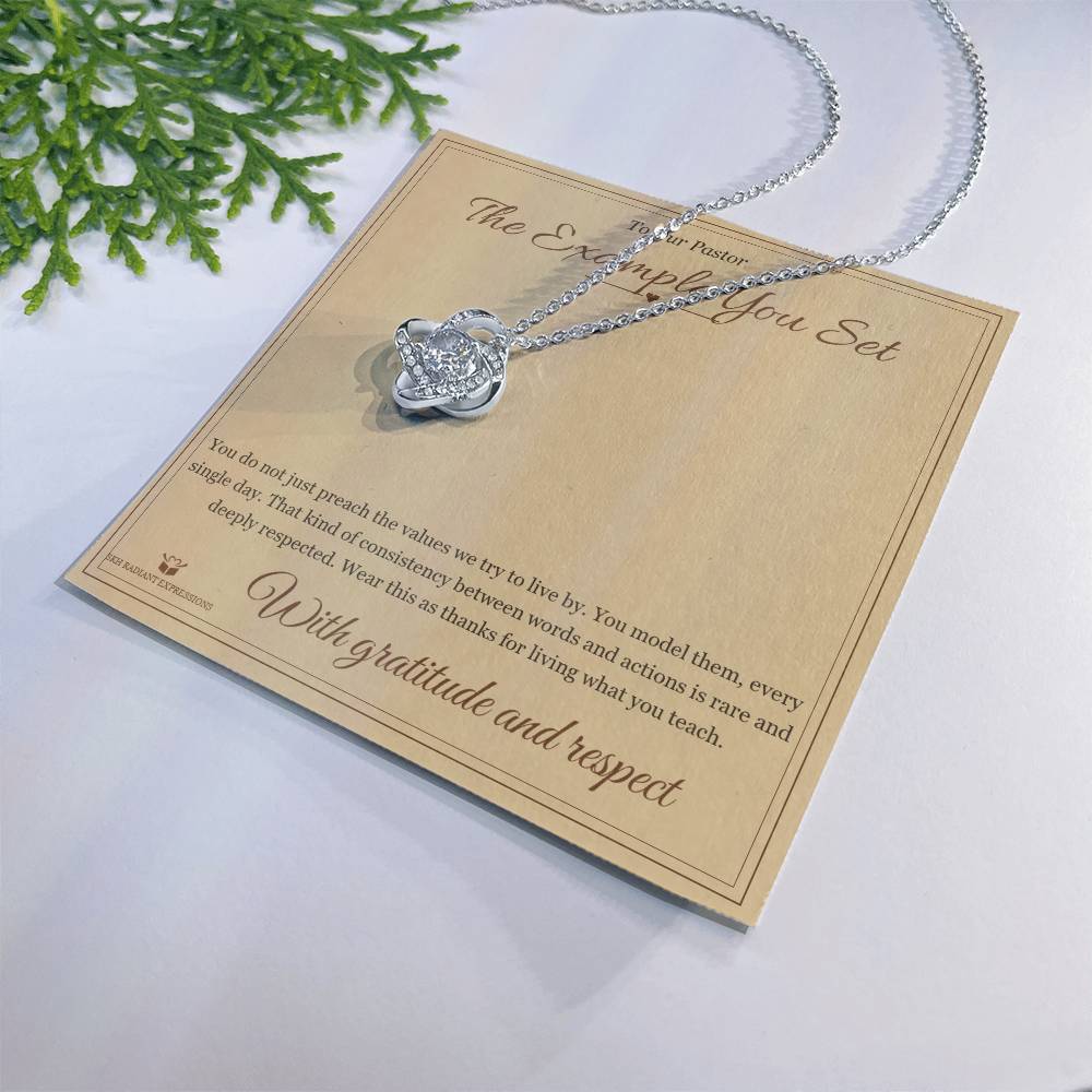 The Example You Set - Love Knot Necklace for Pastor