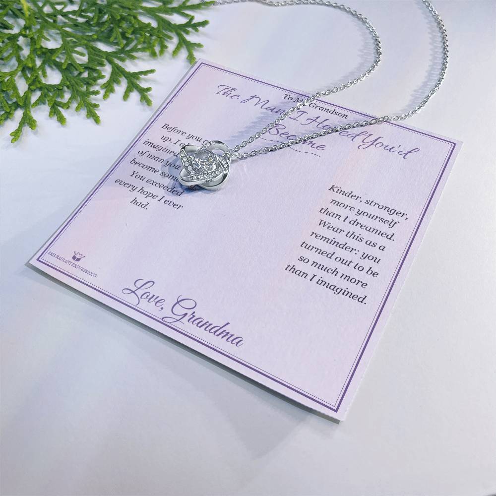 The Man I Hoped You'd Become - Love Knot Necklace for Grandson