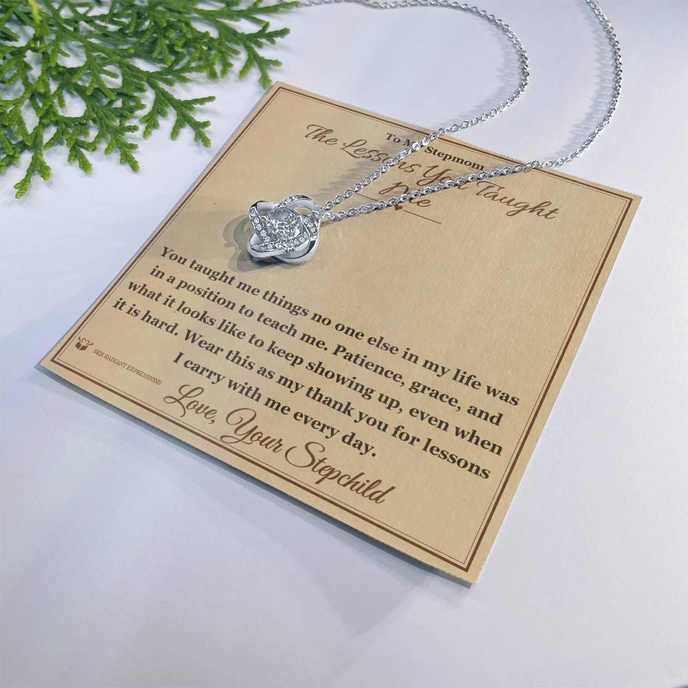 The Lessons You Taught Me - Love Knot Necklace for Stepmom