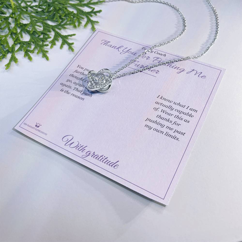 Thank You for Pushing Me Further - Love Knot Necklace for Coach