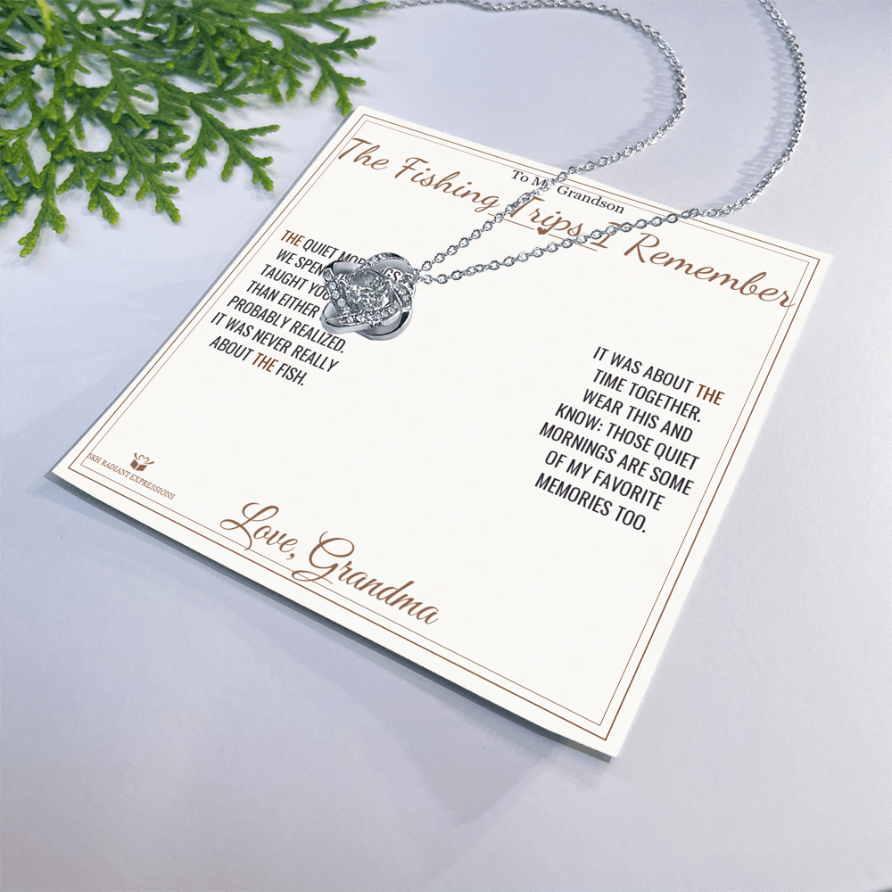 The Fishing Trips I Remember - Love Knot Necklace for Grandson