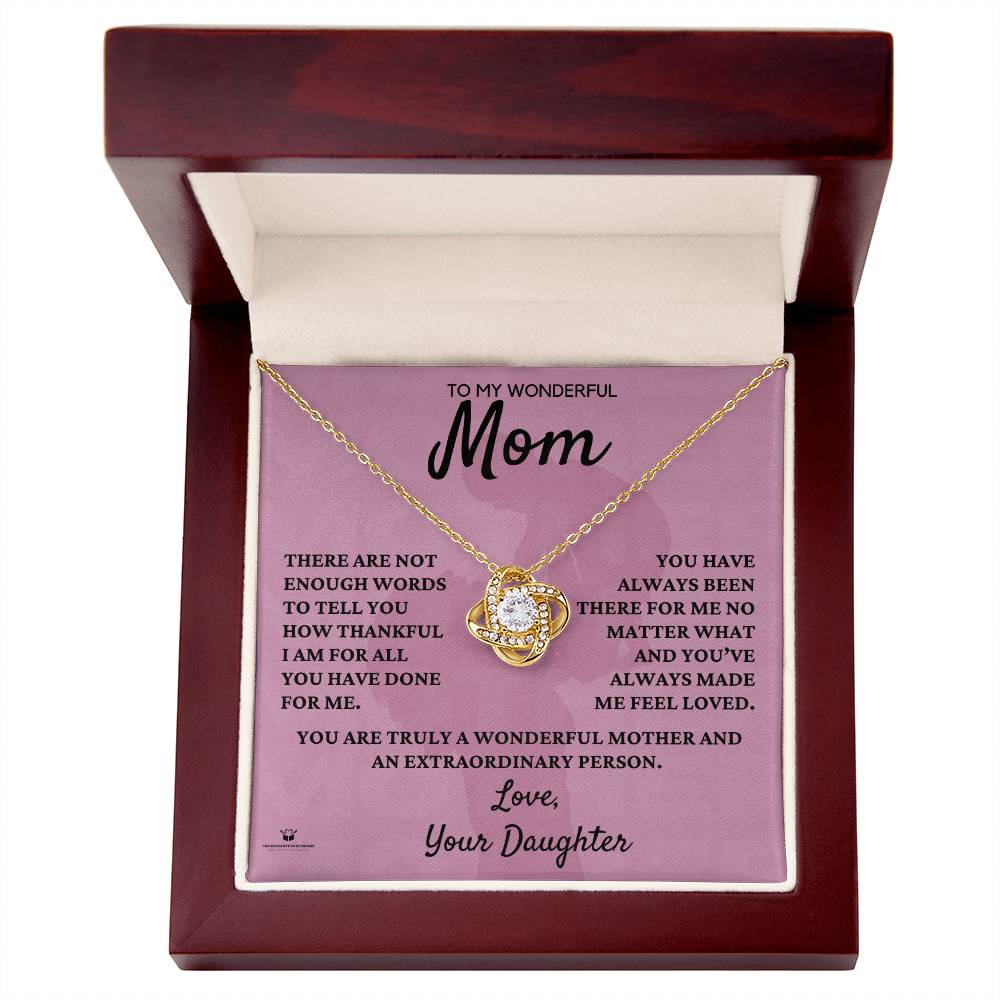 To My Wonderful Mom - Endless Thanks: Celebrating Mom's Love - From Daughter - Love Knot Necklace