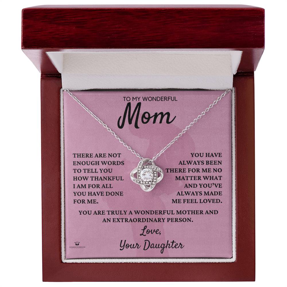 To My Wonderful Mom - Endless Thanks: Celebrating Mom's Love - From Daughter - Love Knot Necklace