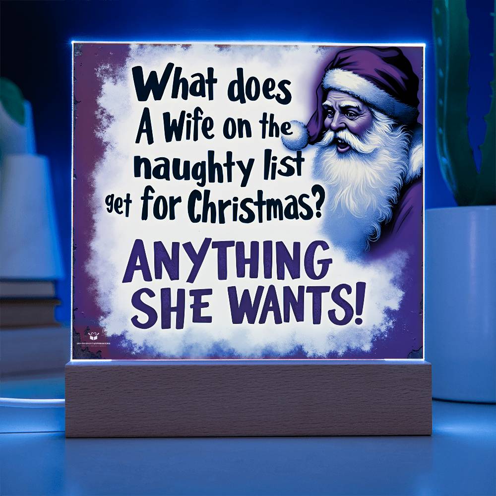 Christmas Gift for the Naughty Wife – 'Anything She Wants' – Acrylic Lamp❤️