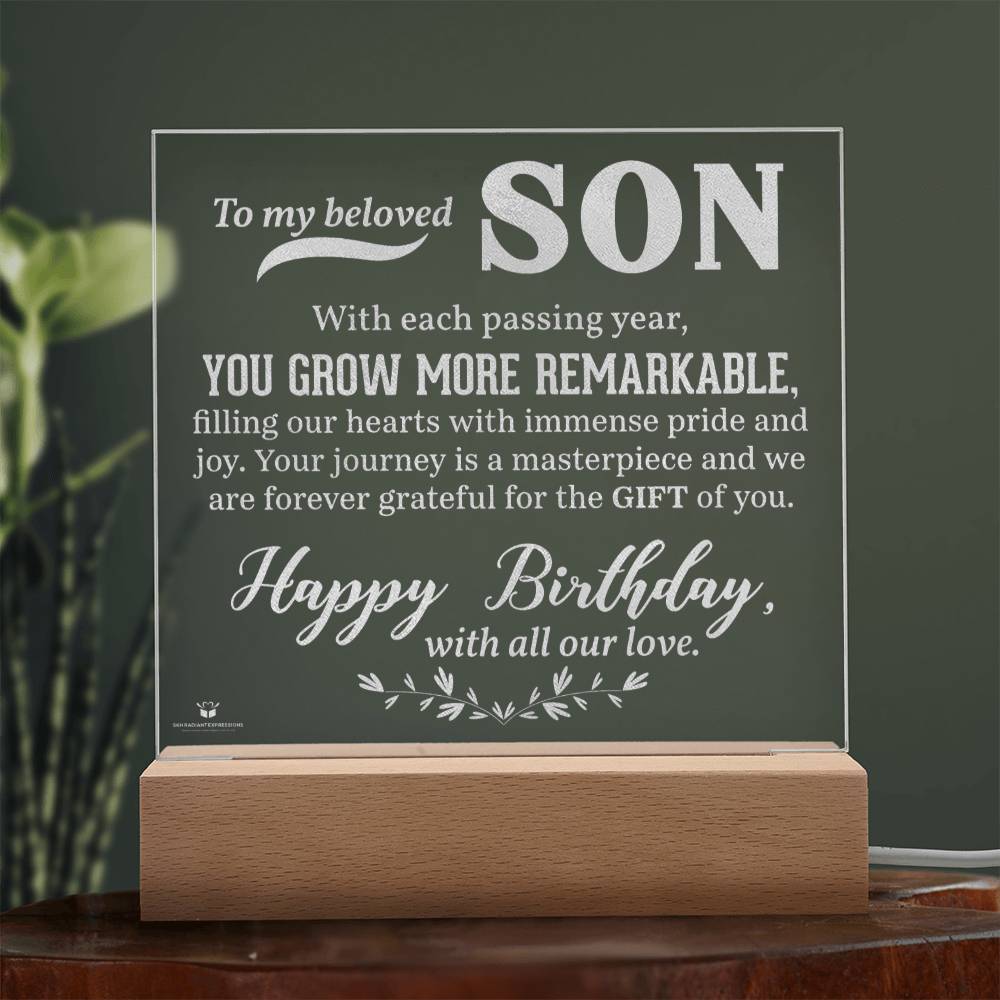 To My Beloved Son - You Grow More Remarkable - Happy Birthday