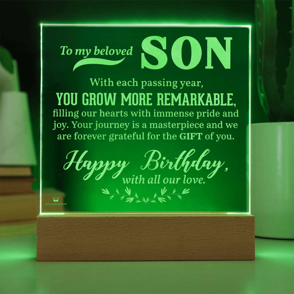 To My Beloved Son - You Grow More Remarkable - Happy Birthday