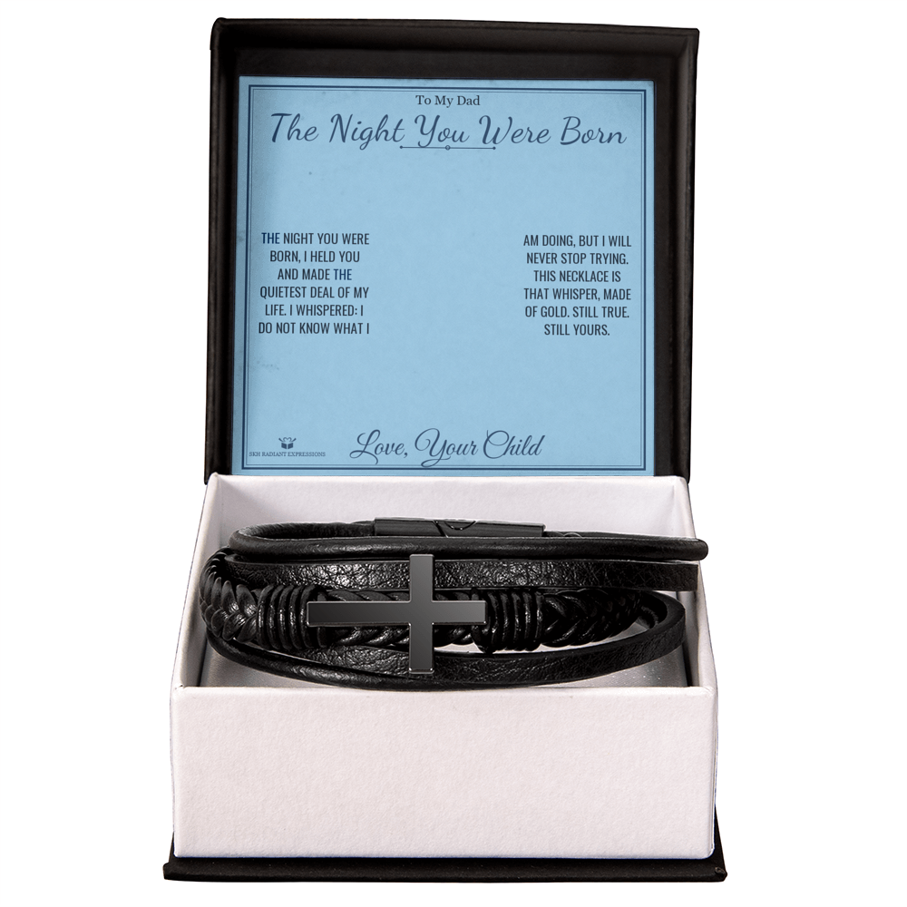 The Night You Were Born - Men's Cross Bracelet for Dad - personalized keepsake gift from SKH Radiant Expressions