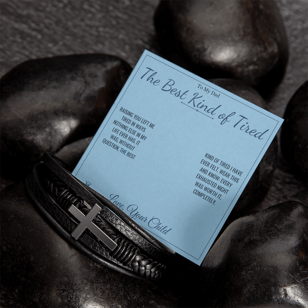 The Best Kind of Tired - Men's Cross Bracelet for Dad