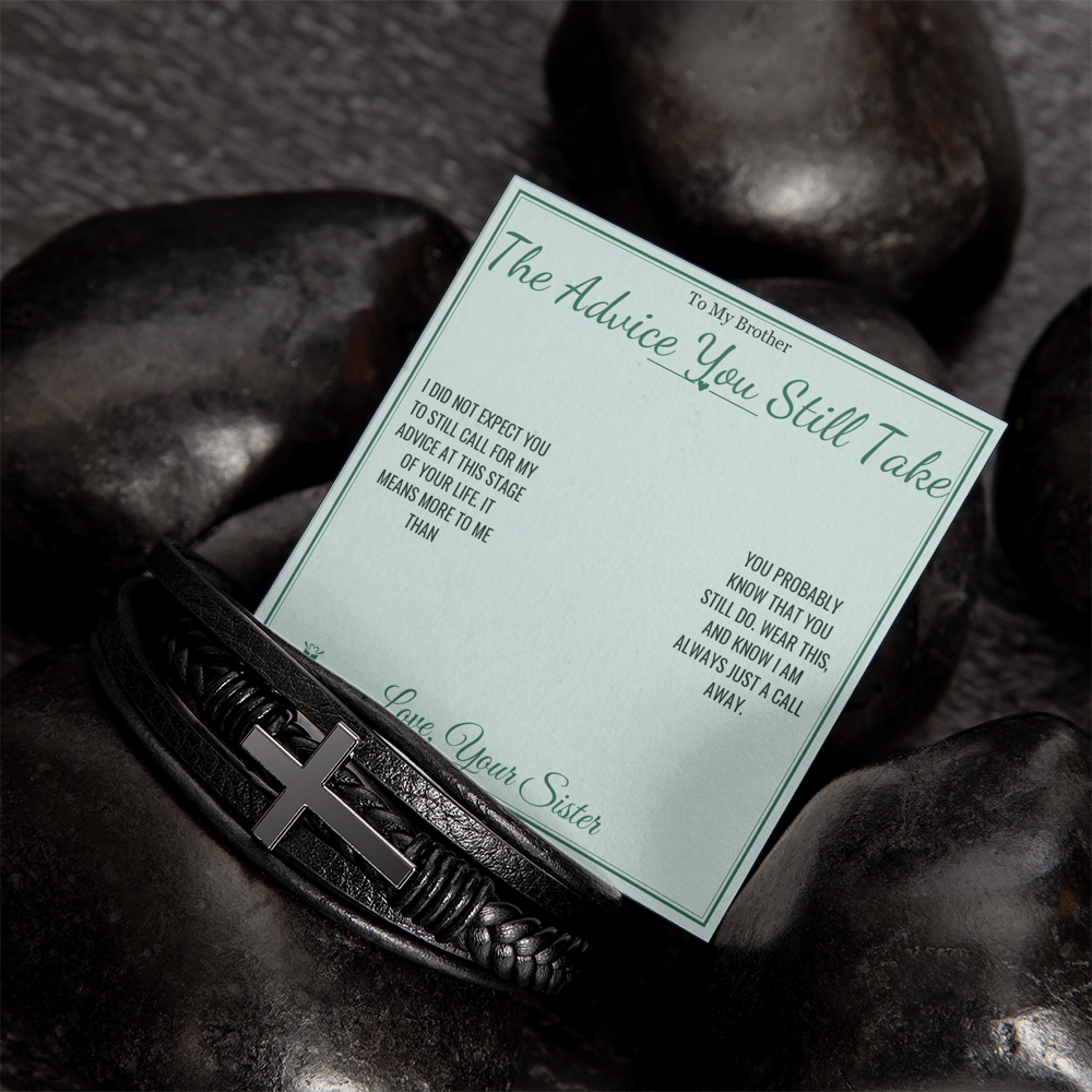 The Advice You Still Take - Men's Cross Bracelet for Brother